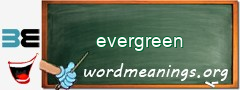 WordMeaning blackboard for evergreen